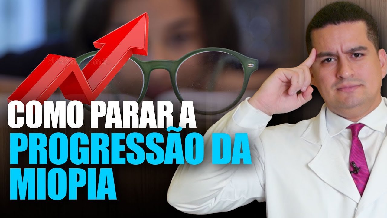 Como Parar a Progressão da Miopia?