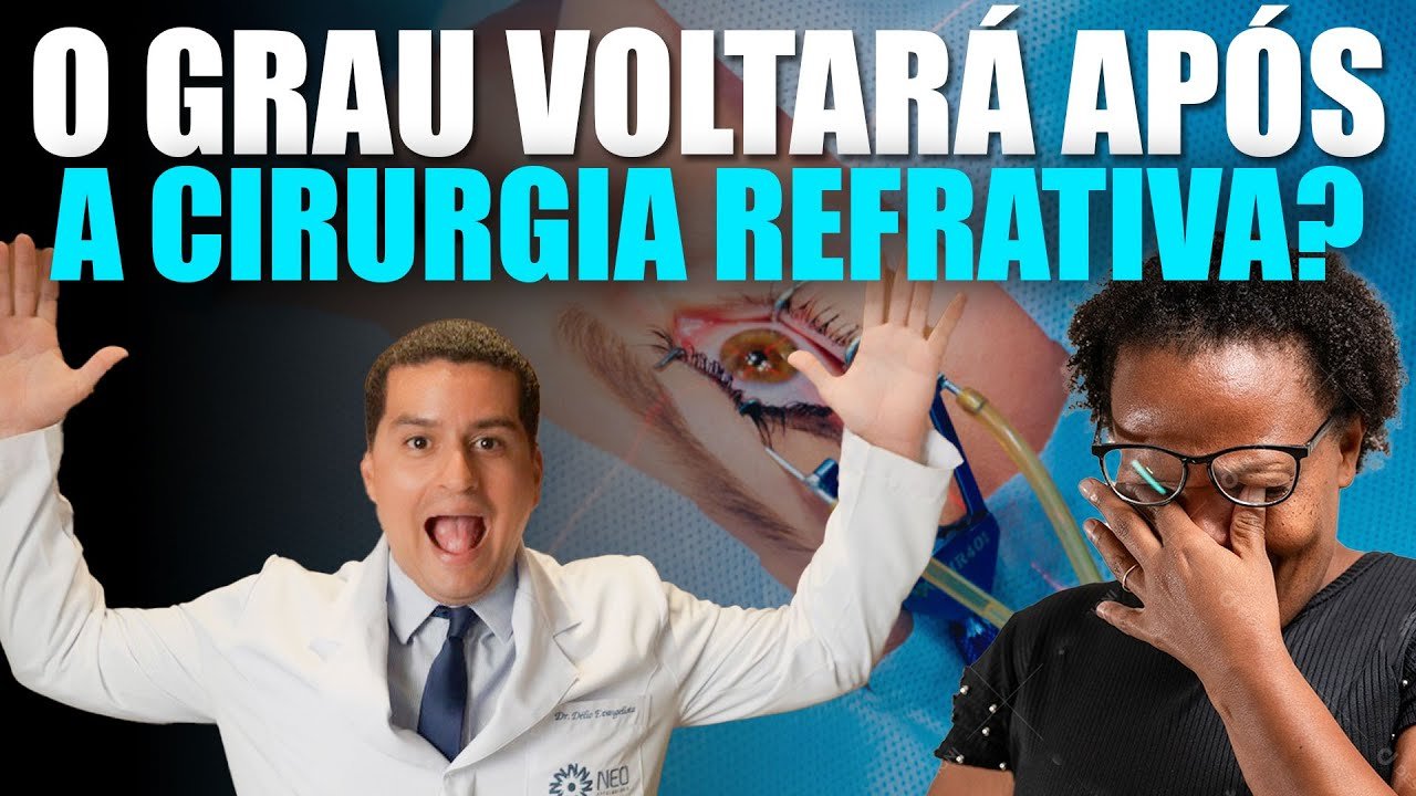Cirurgia Refrativa: Meu Grau Pode Voltar Após a Cirurgia?