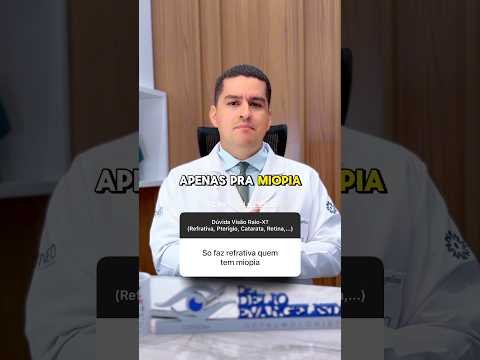 Só faz refrativa quem tem miopia?