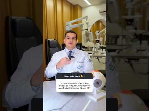 Roacutan interfere na cirurgia refrativa?