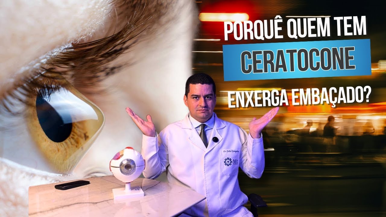Porque quem tem ceratocone enxerga embaçado?