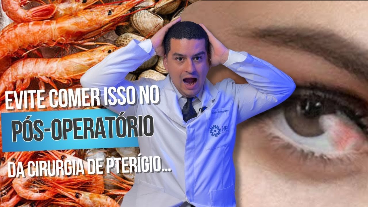 Evite comer isso no pós-operatório de pterígio