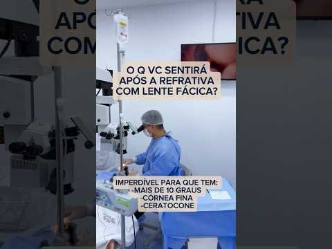 O que vc sentirá após a refrativa com lente fácica?
