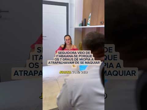 Seguidora veio de Itabaiana-SE pra se livrar de 7 graus de miopia